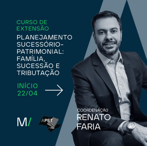 Curso de Planejamento Sucessório-Patrimonial: Família, Sucessão e Tributação com  Renato Faria e José Ricardo Martins