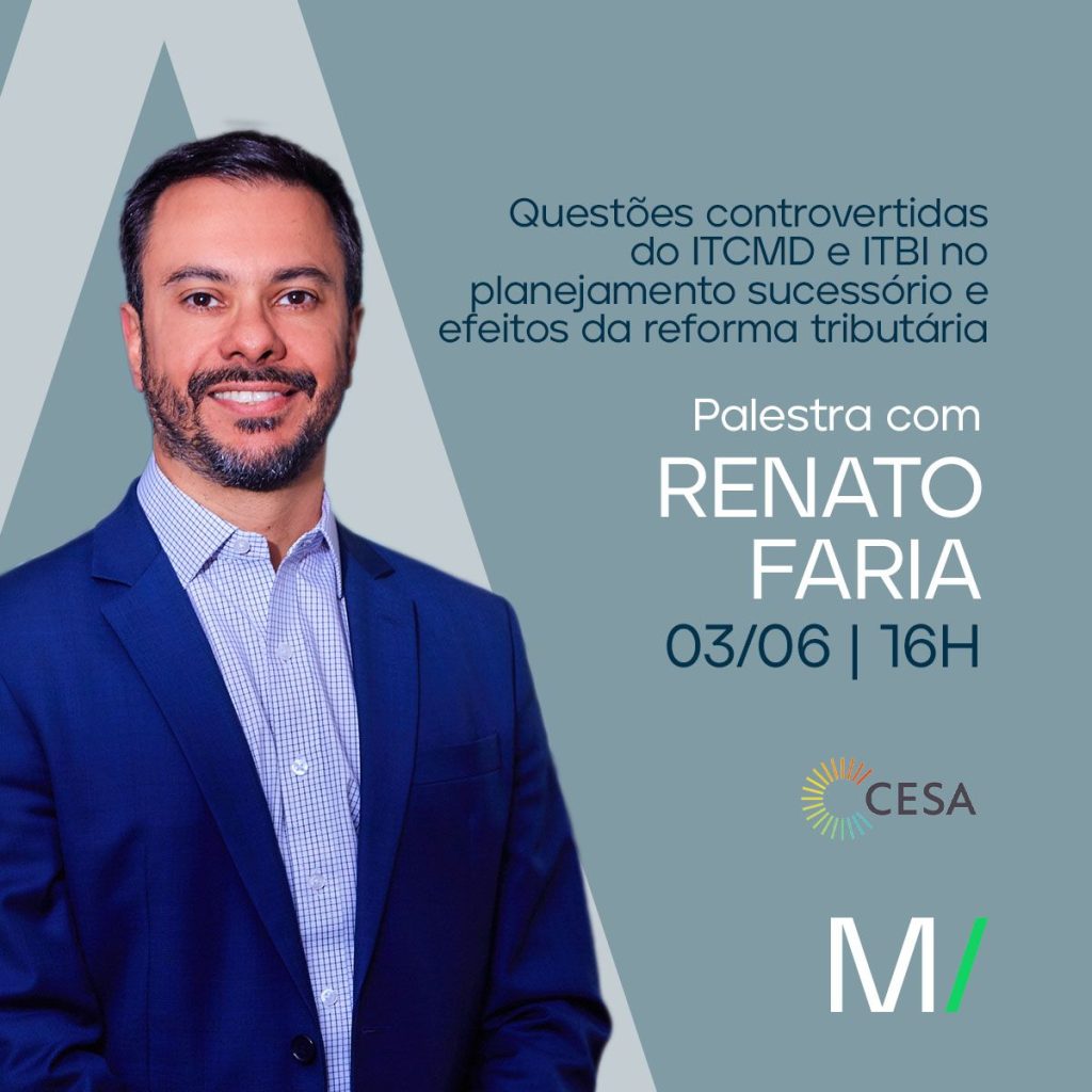 Renato Faria é convidado do CESA para falar sobre planejamento sucessório e efeitos da reforma tributária