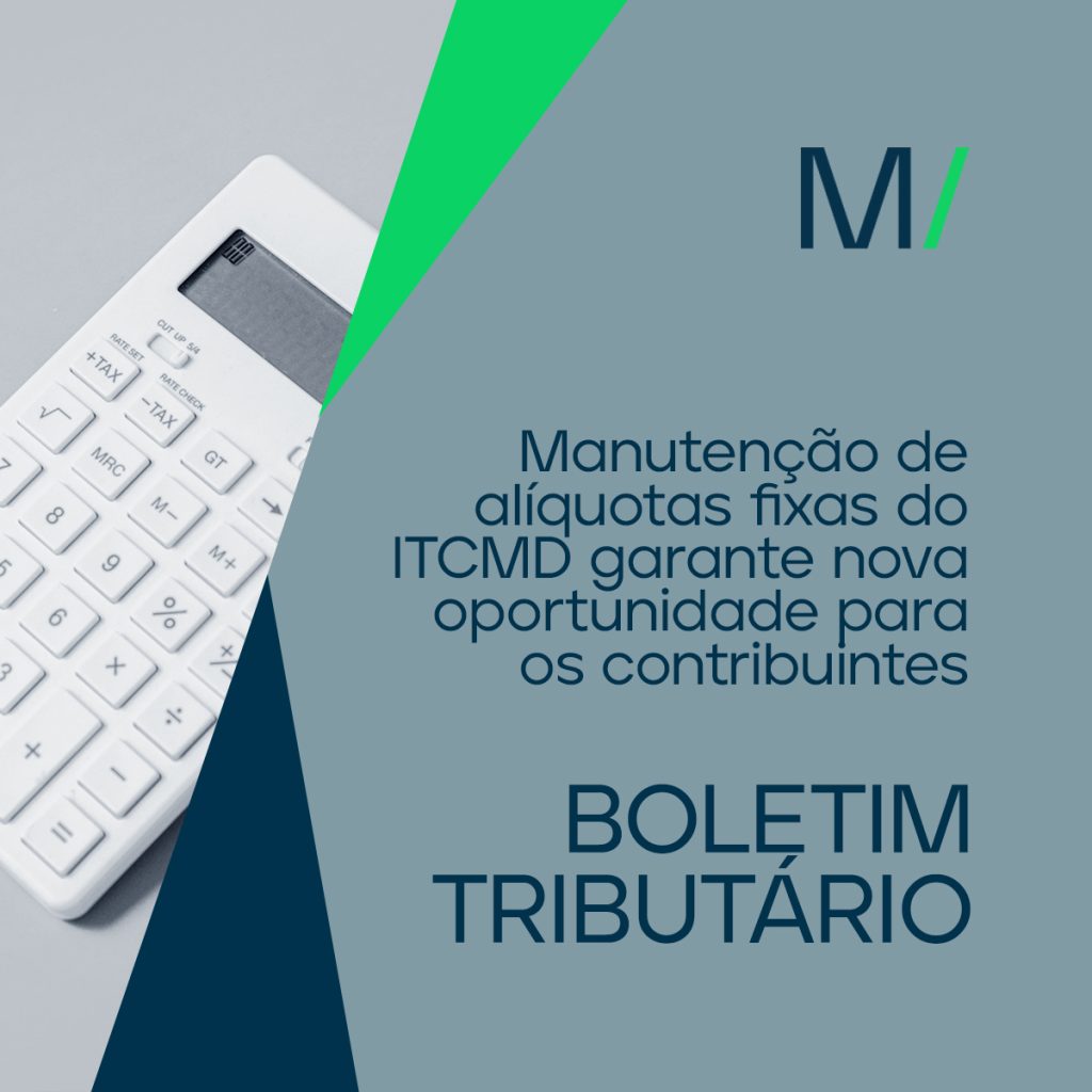 Manutenção de alíquotas fixas do ITCMD garante nova oportunidade para os contribuintes