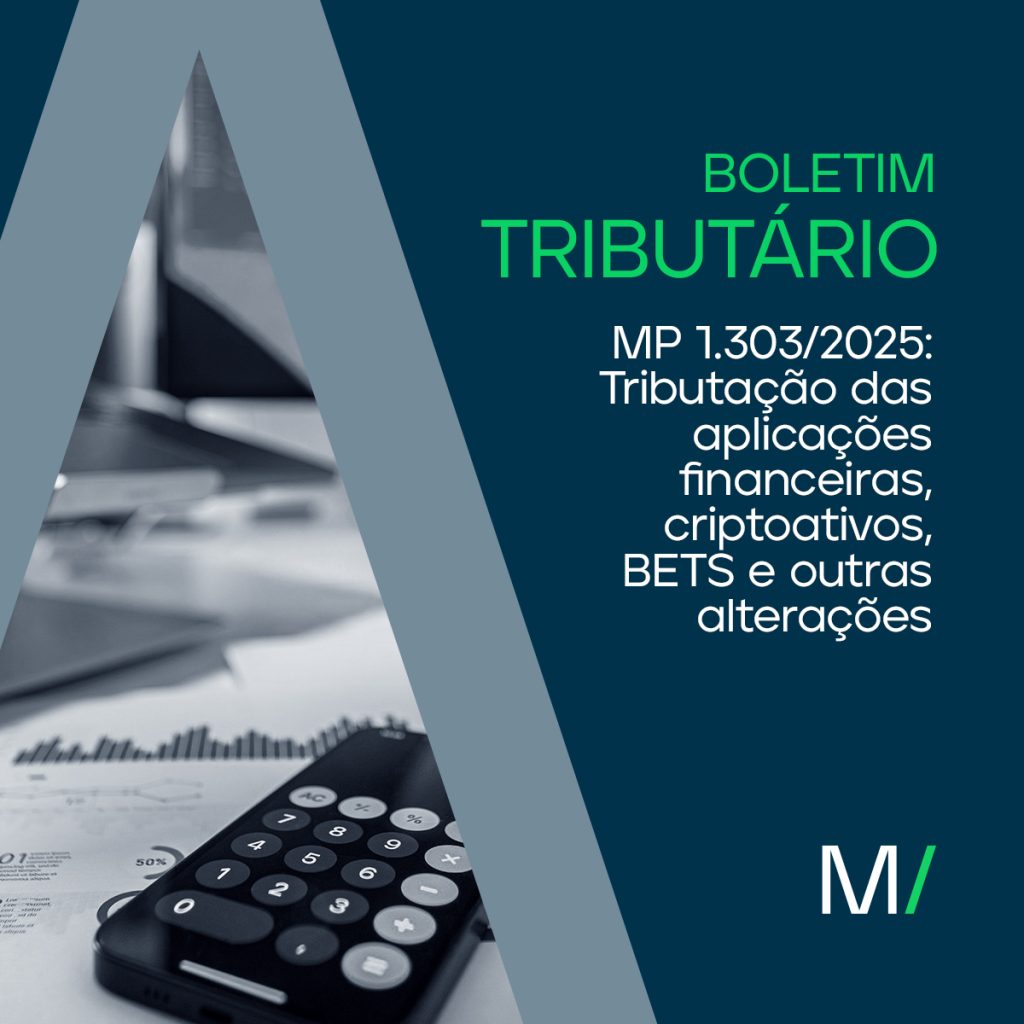 MP 1.303/2025: Tributação das aplicações financeiras, criptoativos, BETS e outras alterações