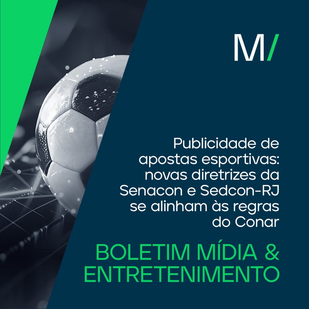 Publicidade de apostas esportivas: novas diretrizes da Senacon e Sedcon-RJ se alinham ao Conar
