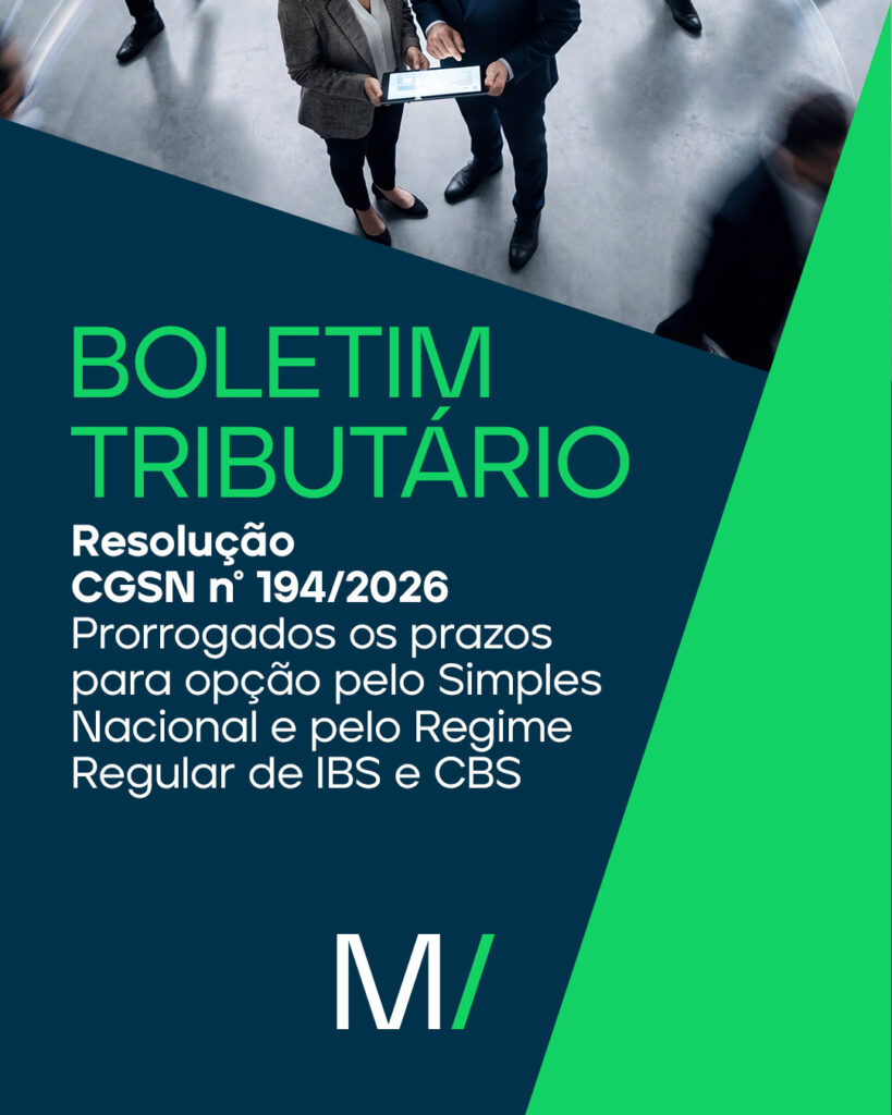 Resolução CGSN nº 194: Prorrogados os prazos para opção pelo Simples Nacional e pelo Regime Regular de IBS e CBS